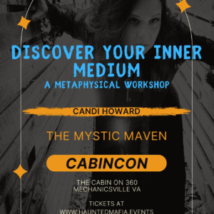 Discover Your Inner Medium - CabinCon May 31st